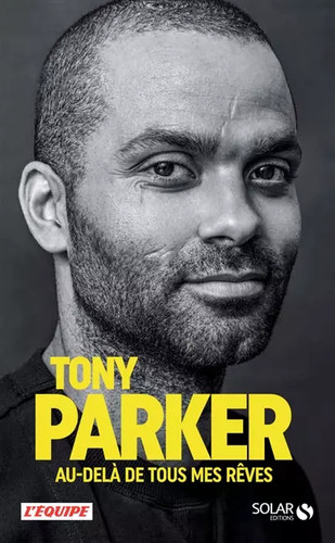 Tony parker delà de tous - tony,