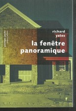 La fenêtre panoramique. Richard YATES . Pavillons Poche CV41