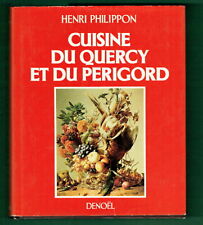 Cuisine du Quercy et du Périgord, Henri Philipon, Gastronomie, Recettes Terroir