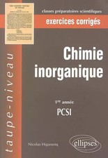 Chimie inorganique : PCSI 1e année, exercices corrigés, Nicolas Higonenq