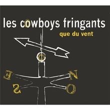 Que vent les cowboys - que, de