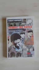 Thibault des Cistels Robert EUVRARD ( éditions Alei Dijon 1989 )