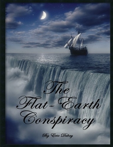 Eric dubay the flat - eric, flat-earth