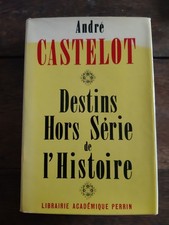 André Castelot Destins hors série de l'histoire