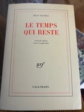Jean DANIEL LE TEMPS QUI RESTE