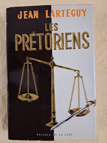 Les pretoriens larteguy - les, de