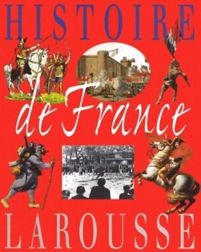 Histoire france larousse - histoire,