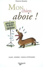 Mon chien aboie !, Florence Desachy