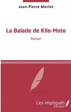 La balade de Kilo-Moto: Roman