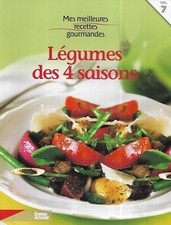 "Mes meilleures recettes gourmandes vol.7: Légumes des 4 saisons"/ Très bon état