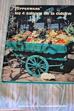 Tupperware , livre de recettes,   les quatre saisons de la cuisine, vintage, 197