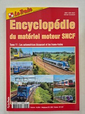 Magazine revue LE TRAIN HORS SERIE Encyclopédie du matériel moteur SNCF Tome 11