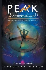 Peak Performance!!: Merging Spirituality and Success Principles [Paperback] NEUF