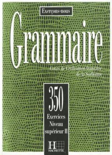 350 exercices grammaire - 350, de