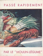 petit livret PASSE RAPIDEMENT par le MOULIN-LEGUME  Recettes de 1932