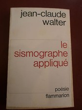 J.C. Walter Le sismographe appliqué Poésie Edition originale numérotée