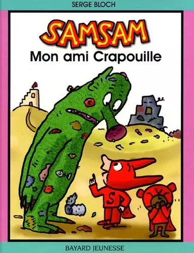 Samsam mon ami crapouille - :,