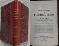 GUIDE PRATIQUE DE L'ACHETEUR DE CHEVAUX A. Rivet 1877 (relié) RARE