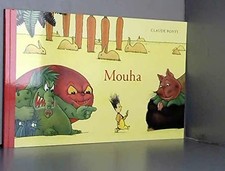 Mouha - Claude Ponti
