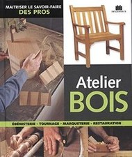 Atelier bois : Ebénisterie