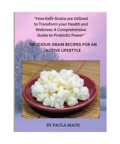 How kefir grains - kefir, utilized