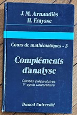 Cours de mathématiques, Compléments d'analyse, tome 3, Arnaudies Fraysse