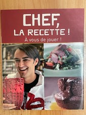Livre Chef, la recette ! À vous de jouer ! Cyril Lignac tome 1 Éditions Hachette