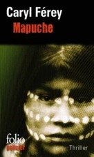 Mapuche - Caryl Férey -