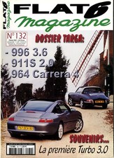 FLAT 6 n°132 02/2002 PORSCHE 996 3.6 911 S2.0 964 CARRERA 4 930 TURBO 917 vs GT1