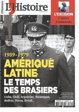 L'HISTOIRE N°465 AMERIQUE LATINE 1959-1979 / EXCISION L'AUTRE FEMINICIDE