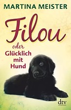 Filou: oder Glücklich mit