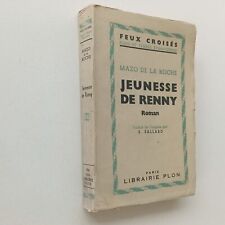 Jeunesse de Renny Mazo DE LA ROCHE 1945 roman feux croisés Plon