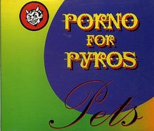 Porno for Pyros [Maxi-CD] Pets