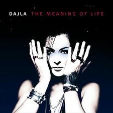 Dajla - The Meaning of Life -