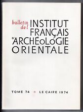 ARCHEOLOGIE EGYPTE ANTIQUE EGYPTE ANCIENNE IFAO 1974 LE CAIRE SERGE SAUNERON etc