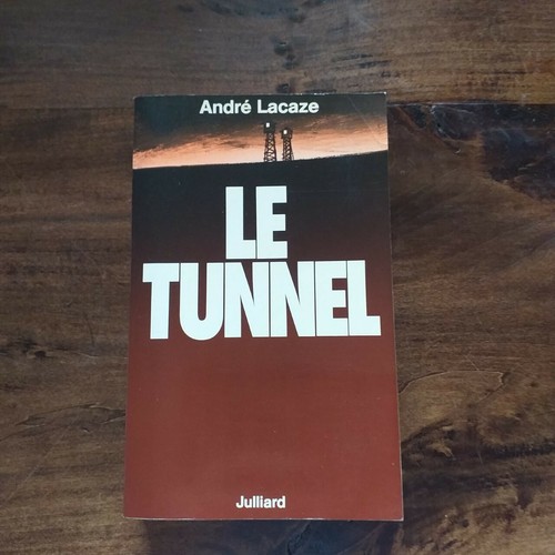 Tunnel andré lacaze 1978 - tunnel,