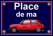 plaque " PLACE DE MA RENAULT 5 ALPINE TURBO rouge " ( idée cadeau )