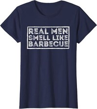 Real Men Smell Like Barbecue