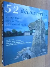 52 découvertes entre Paris, Bruxelles et Luxembourg (Beau Grand Livre...)
