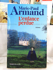 L'ENFANCE PERDUE, MARIE-PAUL ARMAND, ÉDITIONS PRESSES DE LA CITÉ, 1999