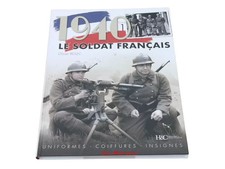 LE SOLDAT FRANCAIS 1940 TOME 1