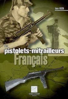 Les pistolets mitrailleurs - les, pistolets-mitrailleurs