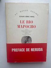 Gomez Morel a., Le rio Mapocho, Gallimard, Du monde entier, 1974.