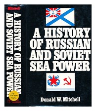 Mitchell, Donald W. (1911 A History Of Russe Et Soviétique Mer Power 1974 Hardc
