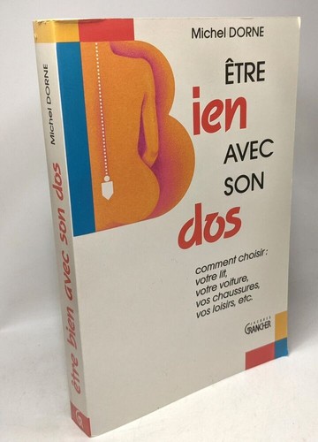 Etre bien avec son dos - , |