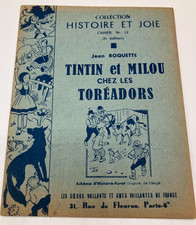 Tintin et Milou chez les Toréadors 1947   2ème édition  RARE