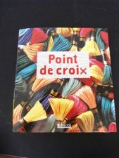 POINT DE CROIX (le guide du) GRAND CLASSEUR COULEURS POUR DÉCOUVRIR UN ART -L110