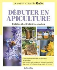 Le petit traité Rustica débuter en apiculture. Instal... | Livre | état très bon
