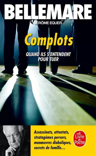 Complots quand ils - :,