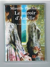 LE MIROIR D'AMÉLIE - MIREILLE
